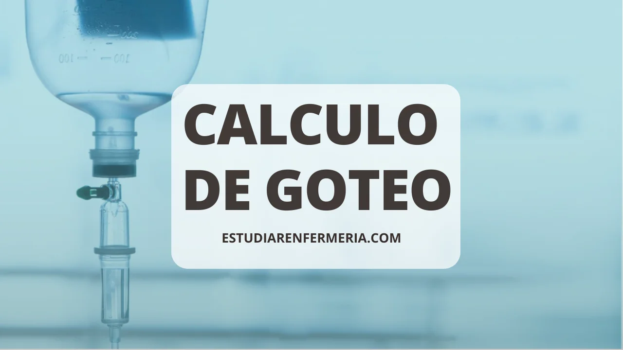 Cálculo de goteo por minuto en enfermería | Estudiar Enfermería