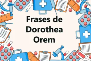 Frases Inspiradoras de enfermería de Dorothea Orem